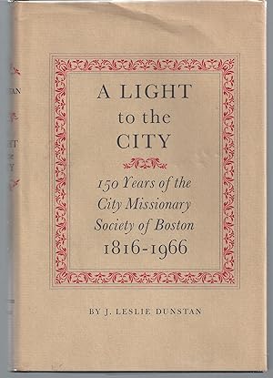 A Light in the City: 150 Years of the City Missionary Society of Boston 1816-1966