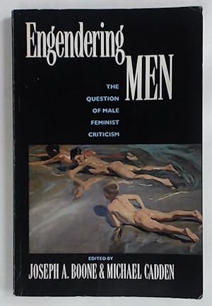 Engendering Men. The Question of Male Feminist Criticism.