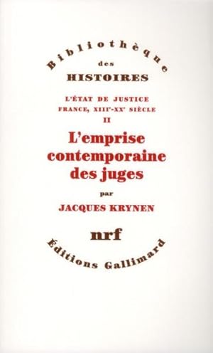 l'état de justice ; France, XIIIe-XXe siècle Tome 2 ; l'emprise contemporaine des juges
