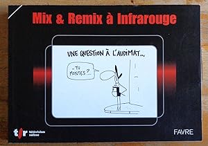 Mix & Remix à Infrarouge.