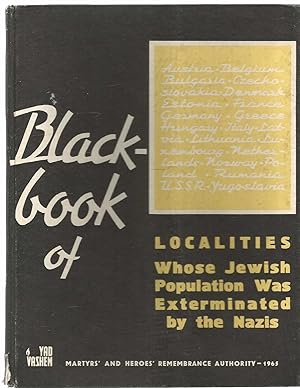 Blackbook of Localities Whose Jewish Population was Exterminated by the Nazis