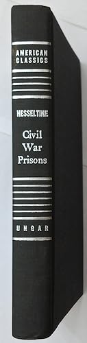 Civil War Prisons - A Study in War Psychology