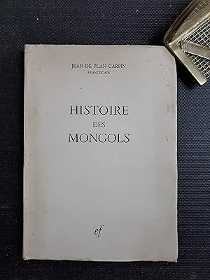 Histoire des Mongols - Enquête d'un envoyé d'Innocent IV dans l'Empire tartare (1245-1247)