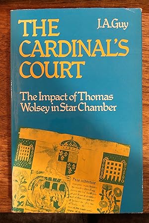 The Cardinal's Court: The Impact of Thomas Wolsey in Star Chamber