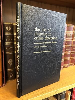 THE USE OF DISGUISE IN CRIME DETECTION: A MONOGRAPH BY SHERLOCK HOLMES [SIGNED X2]