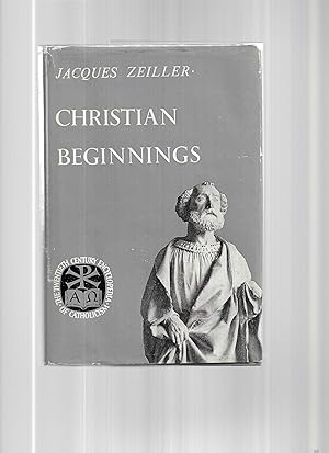 CHRISTIAN BEGINNINGS. Translated By P.J. Hepburne~Scott