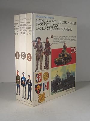L'uniforme et les armes des soldats de la Guerre 1939-1945. 3 Volumes