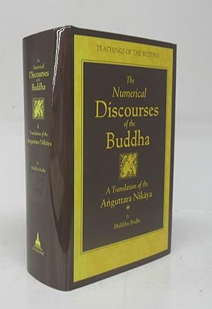 The Numerical Discourses of the Buddha: A Translation of the Anguttara Nikaya