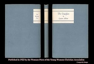 The Crucifers by Lyman Abbott. His Last Last Book, Published by The Woman's Press of the YWCA in ...