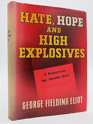 HATE, HOPE AND HIGH EXPLOSIVES, A Report on the Middle East (Provenance: Michigan Senator Jack Fa...