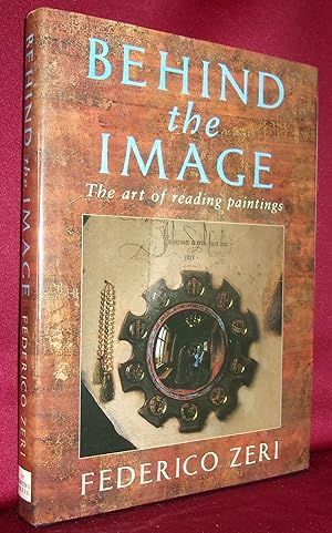 BEHIND THE IMAGE: The Art Of Reading Paintings