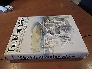 The Challenging Skies: The Colorful Story Of Aviations Most Exciting Years 1919-39