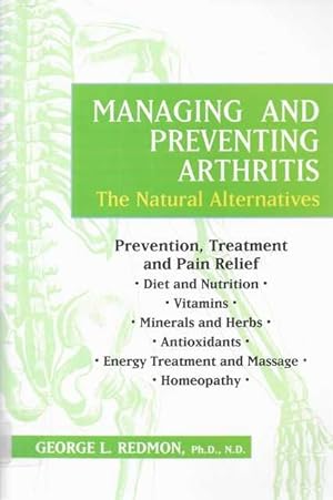 Managing and Preventing Arthritis: The Natural Alternatives