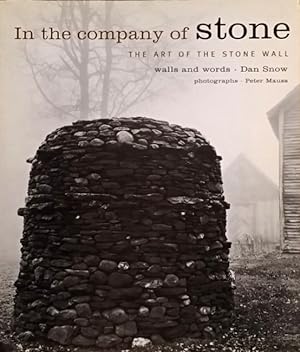 In the Company of Stone: The Art of the Stone Wall: Walls and Words