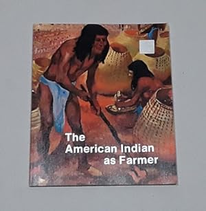 The American Indian as Farmer