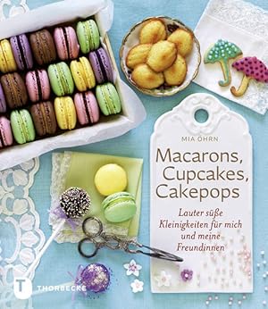 Macarons, Cupcakes, Cakepops - Lauter süße Kleinigkeiten für mich und meine Freundin