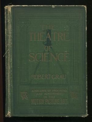 The Theatre of Science: A Volume of Progress and Achievement in the Motion Picture Art ["Autograp...