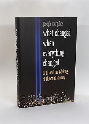 What Changed When Everything Changed: 9/11 and the Making of National Identity (First Edition)