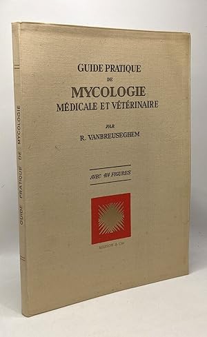 Guide pratique de mycologie médicale et vétérinaire - avec 414 figures