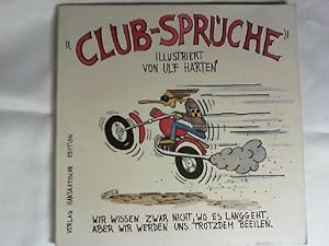 Club-Sprüche. eingesandt von Hörern d. NDR-Jugendsendung "Der Club". Ill. von Ulf Harten