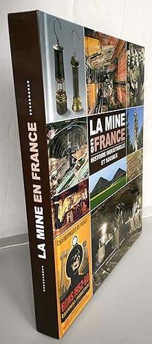 La mine en France : Histoire industrielle et sociale