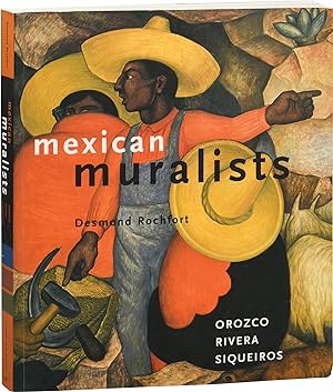 Mexican Muralists: Orozco, Rivera, Siqueiros (First Edition)