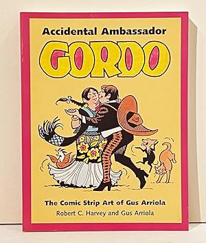 Accidental Ambassador Gordo: The Comic Strip Art of Gus Arriola (INSCRIBED by Arriola)