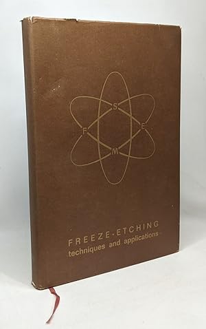 Freeze - Etching techniques and applications