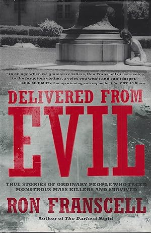 Delivered from Evil: True Stories of Ordinary People Who Faced Monstrous Mass Killers and Survived