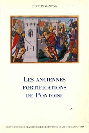 Les anciennes fortifications de Pontoise - Charles Gantois