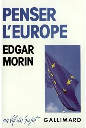 Penser l'Europe - Edgar Morin