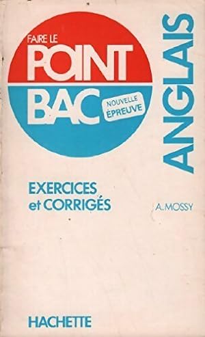 Anglais. Exercices et corrig?s - Alice Mossy