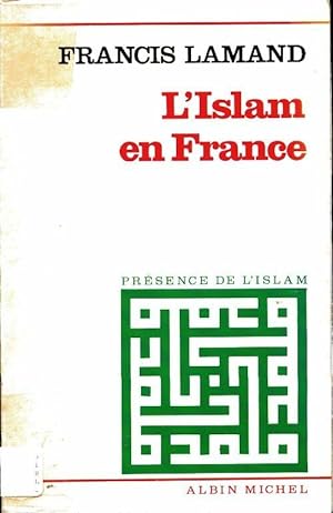 L'islam en France - Francis Lamand
