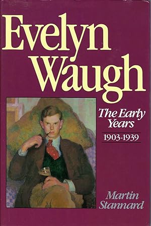 Evelyn Waugh The Early Years. Vol 1 1903-1939