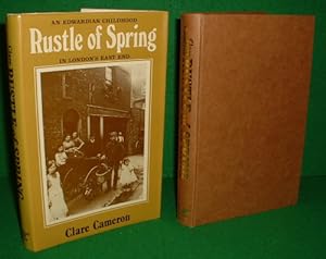 RUSTLE OF SPRING An Edwardian Childhood in London's East End
