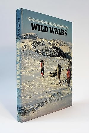 Wild Walks: Mountain, Moorland and Coastal Walks in Britain and Ireland