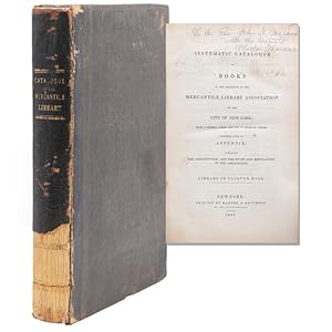 Systematic Catalogue of Books in the collection of the Mercantile Library Association of the City...