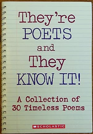 They're Poets and They Know It!: A Colletion of 30 Timeless Poems