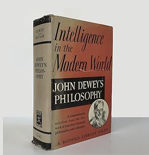 John Dewey's Philosophy, Intelligence in the Modern World, Modern Library Giant, G43, Edited by J...