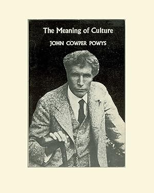 The Meaning of Culture by John Cowper Powys. 1974 Reprint Published by Village Press, London, Art...