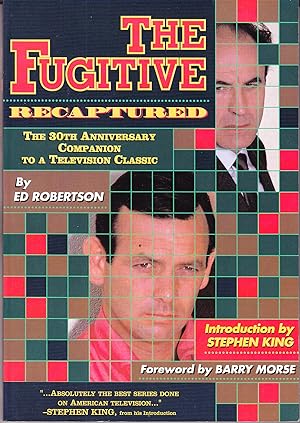 The Fugitive Recaptured: The 30th Anniversay Companion to a Television Classic