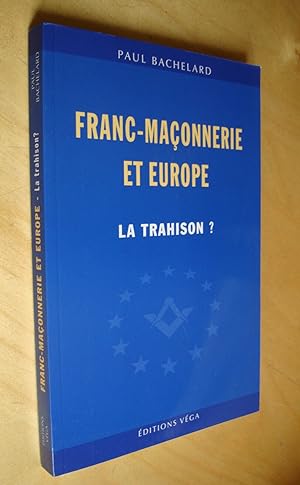 Franc-maçonnerie et Europe La trahison ?
