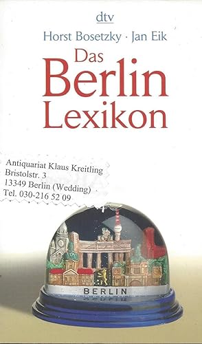 Das Berlin - Lexikon. Was man wirklich über die Hauptstadt wissen muß