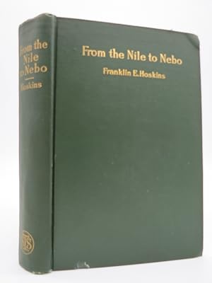 FROM THE NILE TO NEBO A DISCUSSION OF THE PROBLEM AND THE ROUTE OF THE EXODUS