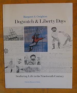Dogwatch and Liberty Days: Seafaring Life in the Nineteenth Century