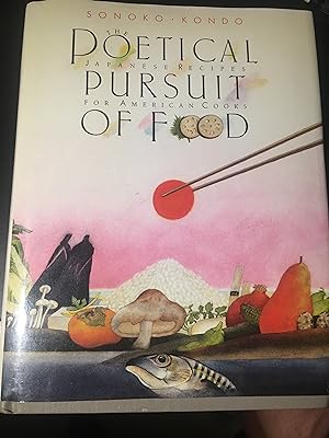 The Poetical Pursuit Of Food: Japanese Recipes for American Cooks