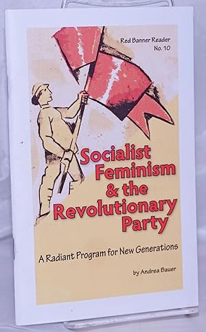 Socialist Feminism & the Revolutionary Party: A radiant program for new generations