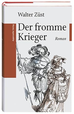 Der fromme Krieger: Roman