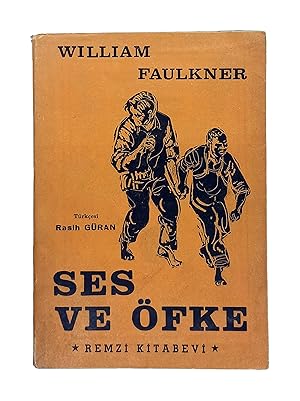 [UNCOMMON FIRST TURKISH EDITION OF FAULKNER'S MASTERPIECE] Ses ve öfke. [= The sound and the fury...