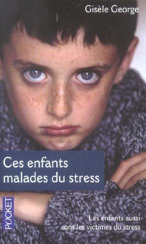 Ces enfants malades du stress. les enfants aussi sont les victimes du stress